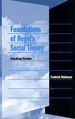 Actualizing Freedom: The Foundations of Hegel’s Social Theory