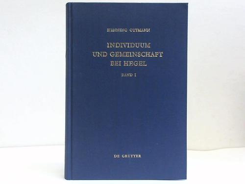 Individuum und Gemeinschaft bei Hegel, Band I: Hegel im Spiegel der Interpretationen