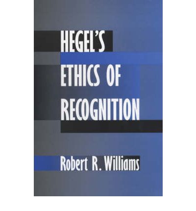 Hegel’s Ethics of Recognition
