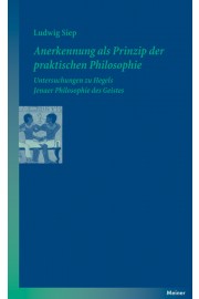 Anerkennung als Prinzip der praktischen Philosophie: Untersuchungen zu Hegels Jenaer Philosophie des Geistes